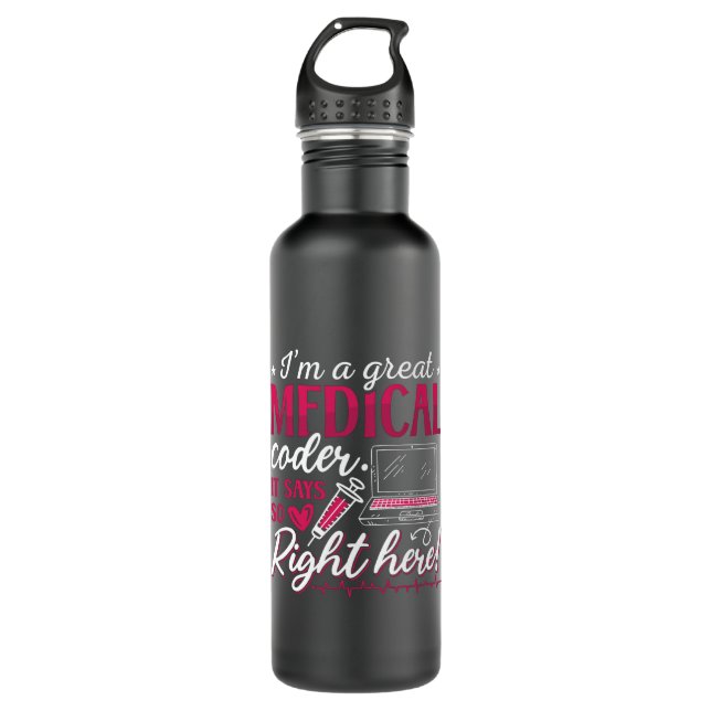 I'm A Great Medical Coder ICD Coding Programmer 710 Ml Water Bottle (Front)