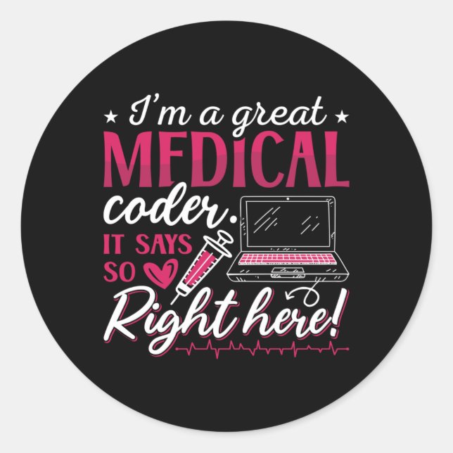 I'm A Great Medical Coder ICD Coding Programmer Classic Round Sticker (Front)