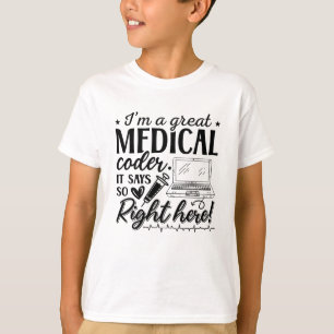 I'm A Great Medical Coder ICD Programmer Coding T-Shirt