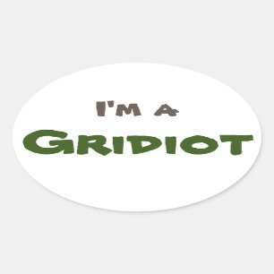 I'm A Gridiot Oval Sticker