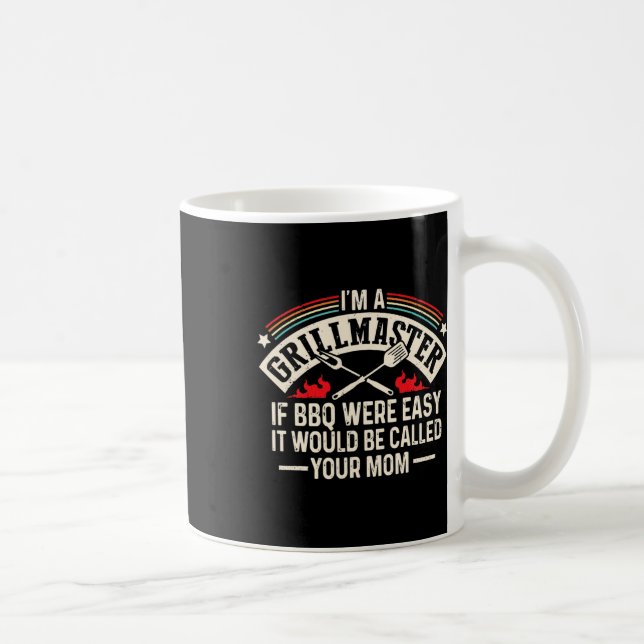 Im A Grillmaster If Bbq Was Easy It Would Be Calle Coffee Mug (Right)