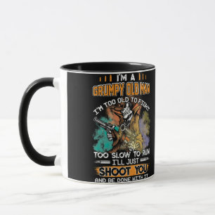 I'm A Grumpy Old Man I'm Too Old To Fight Too Slow Mug