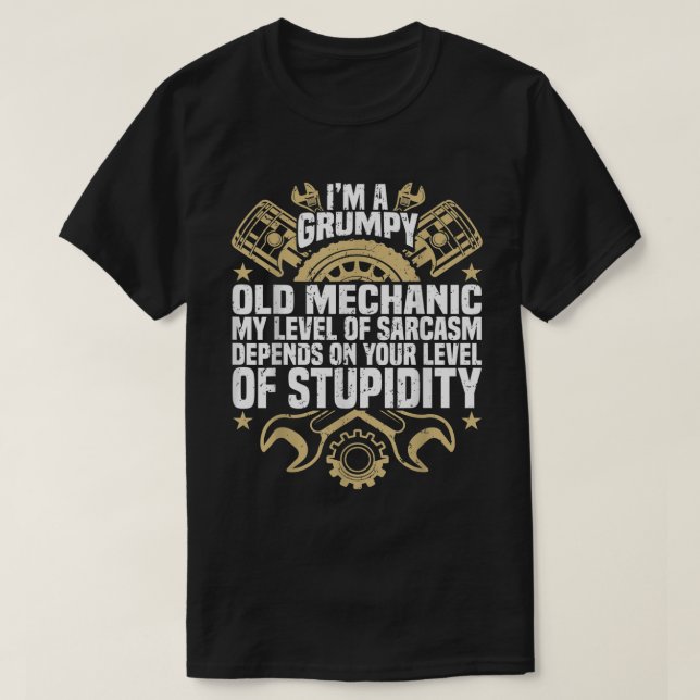 I'm A Grumpy Old Mechanic, Engine Quote, Motor, Ca T-Shirt (Design Front)