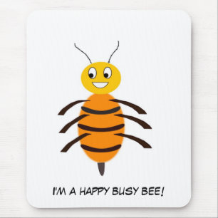 I'm a happy busy bee! mouse pad