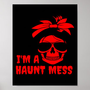 I'm A Haunt Mess Messy Bun Halloween Therapy Poster