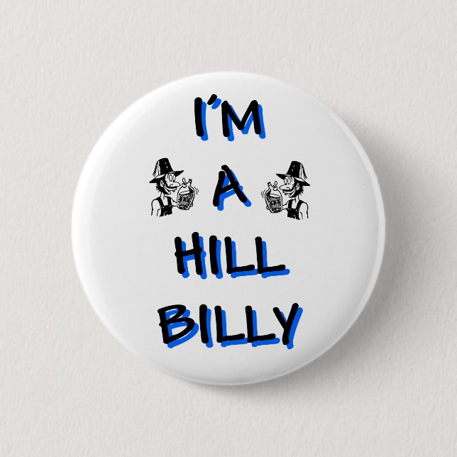 I'm a hillbilly 2 inch round button (Front)