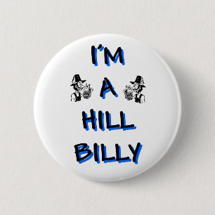I'm a hillbilly 2 inch round button