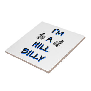 I'm a hillbilly tile