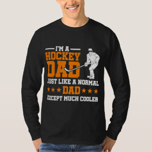 I'm A Hockey Dad Funny Fathers Day T-shirt