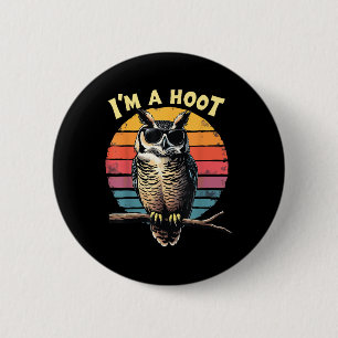 Im A Hoot Sarcastic Saying Owl Bird Retro Vintage  2 Inch Round Button