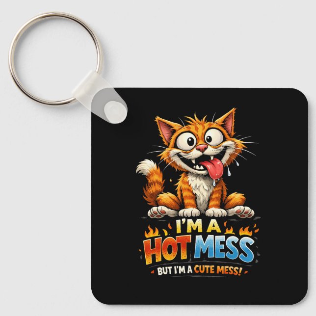  I'm a Hot Mess Keychain (Front)