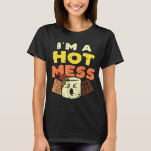 Im A Hot Mess Marshmallow Smores Summer Campfire C T-Shirt