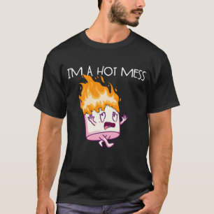 Im A Hot Mess SMores Marshmallow Camping Smoress g T-Shirt