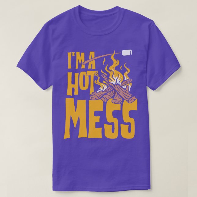 Im a hot mess T-Shirt (Design Front)