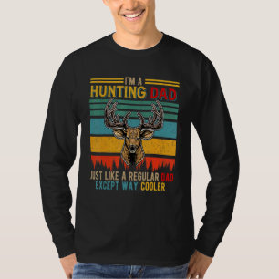 I'm A Hunting Dad Definition Except Way Cooler  Hu T-Shirt