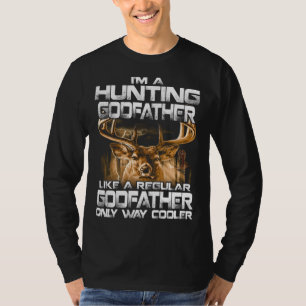 I'm a Hunting GODFATHER T shirt Vintage Deer Grand