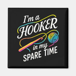 I'm A In My Spare Time - Funny Crochet Lovers Magnet