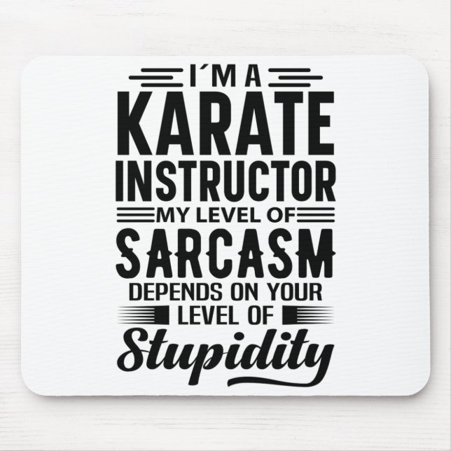Im A Karate Instructor T Shirt  Mouse Pad (Front)