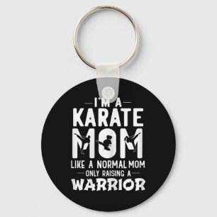 I'm A Karate Mom Like A Normal Mom Only Raising A Keychain