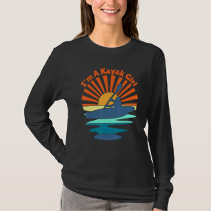 Im A Kayak Girl Kayaking For Women Paddling T-Shirt