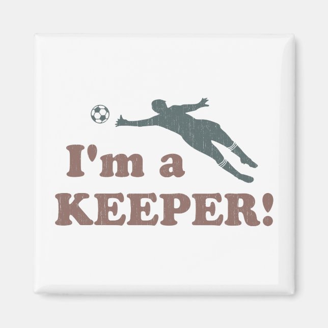 I'm a Keeper Soccer Goalie Magnet (Front)