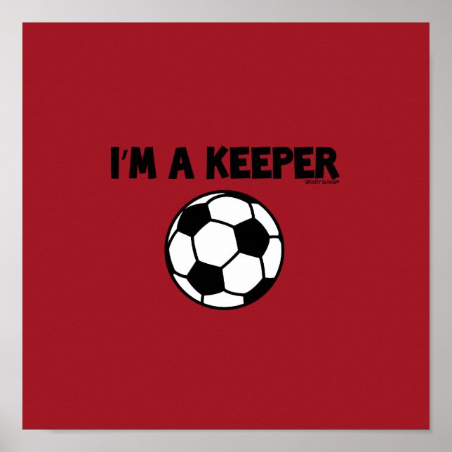 I'M A KEEPER - SPORTY SLANG - SOCCER POSTER (Front)