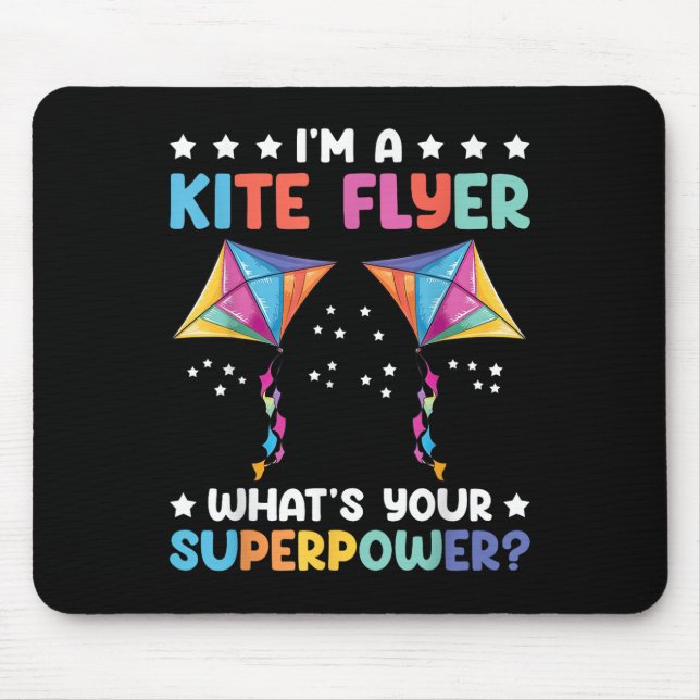 Im A Kite Flyer Kite Surfing Kite Flying  Mouse Pad (Front)