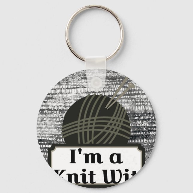 I'm a Knit Wit: A Creative Motivational Keychain (Front)
