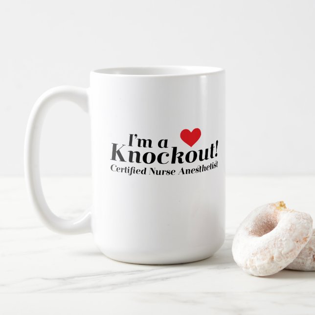 I'm a knockout! CRNA Coffee Mug (With Donut)