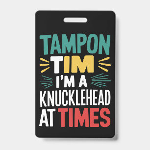 I'm A Knucklehead At Times Tim Walz Debate 2024 Badge