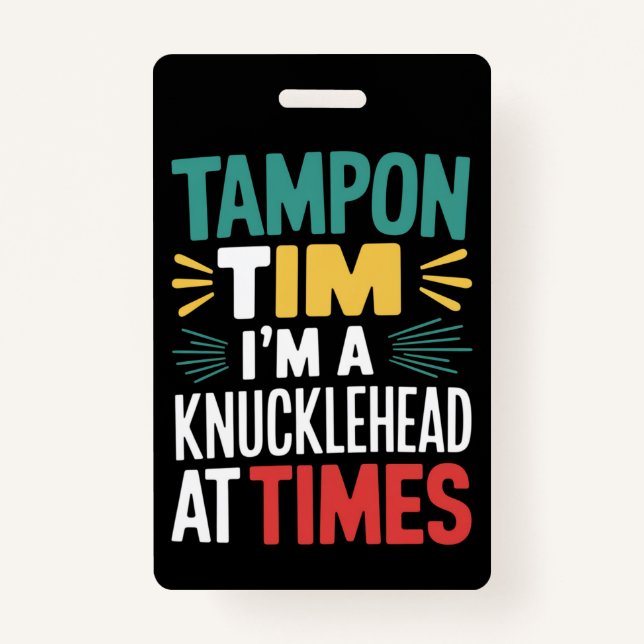 I'm A Knucklehead At Times Tim Walz Debate 2024  Badge (Front)