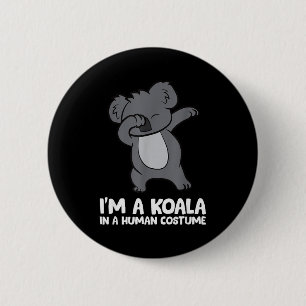 I'm A Koala In A Human Costume Funny Koala  2 Inch Round Button