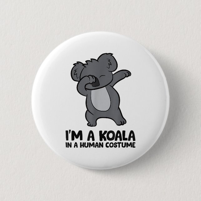 I'm A Koala In A Human Costume Funny Koala  2 Inch Round Button (Front)
