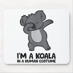 I'm A Koala In A Human Costume Funny Koala  Mouse Pad