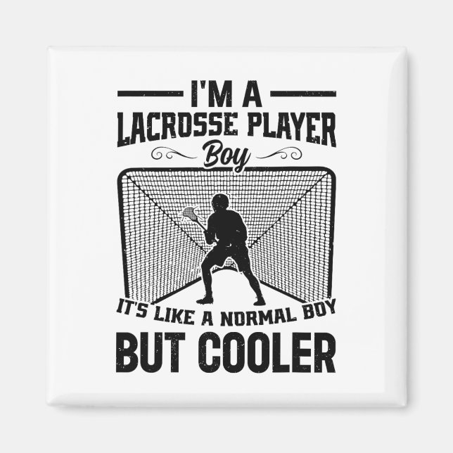I'm A Lacrosse Player Boy It's Like A Normal Boy B Magnet (Front)