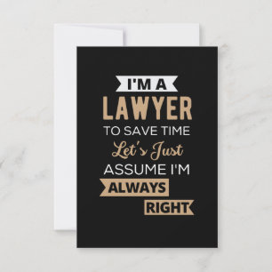 I'm A Lawyer, To Save Time Card