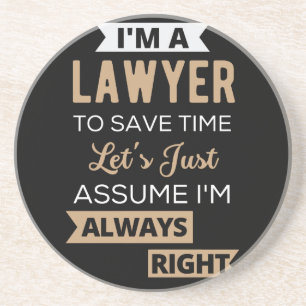 I'm A Lawyer, To Save Time Coaster