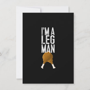 I'm A Leg Man Turkey Thanksgiving TShirts, Turkey Invitation