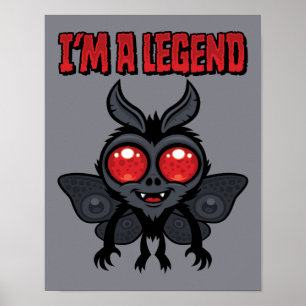 I'm A Legend - Spooky Cute Mothman Poster