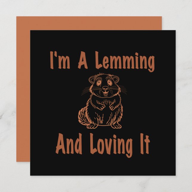 I'm A Lemming And Loving It Drawing Text In Brown Card (Front/Back)