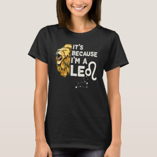 I'm A Leo Zodiac Sign Astrology July August Birthd T-Shirt
