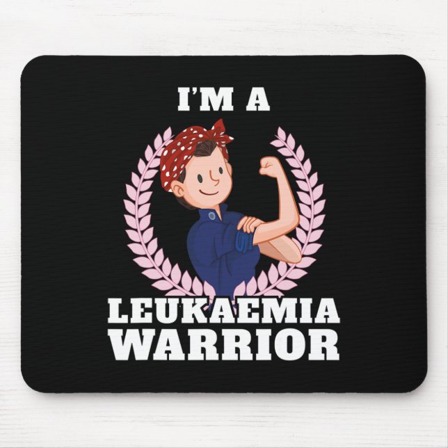 I'm A Leukaemia Warrior Leukaemia Awareness 1  Mouse Pad (Front)