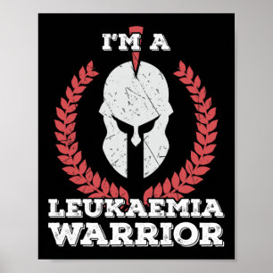 I'm a Leukaemia Warrior Leukaemia Awareness  Poster
