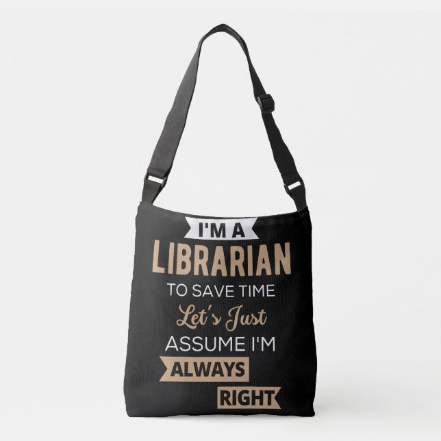 I'm A Librarian Crossbody Bag (Front)
