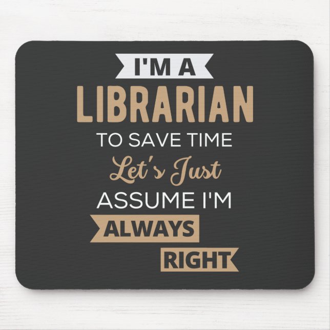 I'm A Librarian Mouse Pad (Front)