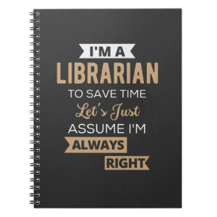 I'm A Librarian Notebook