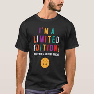 I'm A Limited Edition Favourite Person Best Mom Ap T-Shirt