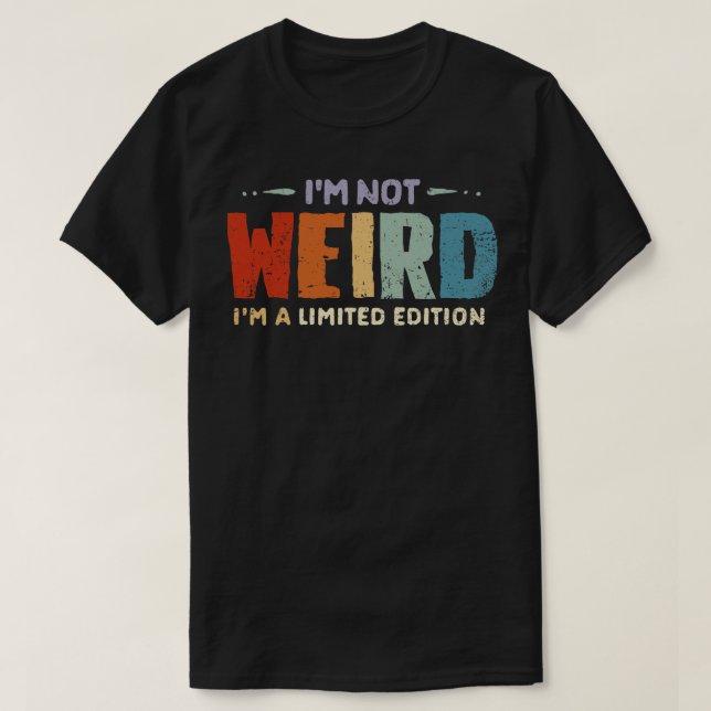 Im a Limited Edition T-Shirt (Design Front)