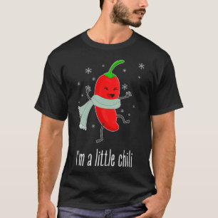 I'm A Little Chili Funny Cute Chilli Pun for Fall T-Shirt