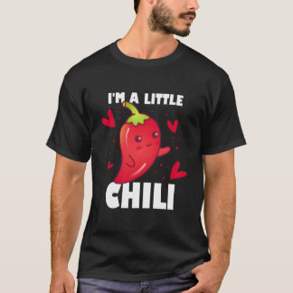 Im A Little Chili T-Shirt